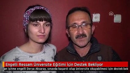 Engelli Ressam Üniversite Eğitimi İçin Destek Bekliyor