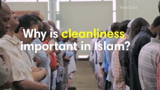 Why is cleanliness important in Islam?