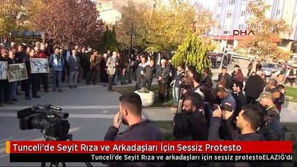 Tunceli'de Seyit Rıza ve Arkadaşları İçin Sessiz Protesto