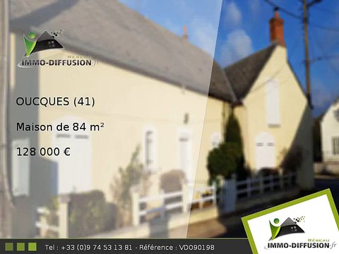 Maison A vendre Oucques 84m2 - 128 000 Euros