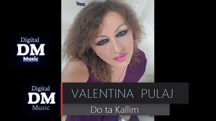 Valentina Pulaj -  Do ta kallim