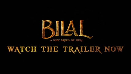 BILAL: A New Breed of Hero Narrative Trailer | Feb 2, 2018 Release