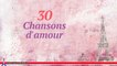 Les Chansonniers - Top 30 Chansons d'amour