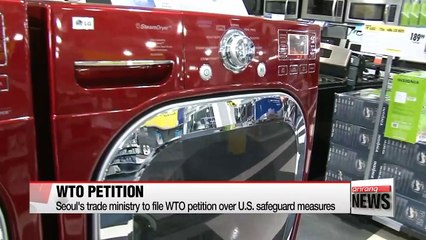 Seoul's trade minister to file WTO petition over U.S. safeguard measures