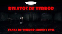 Canal De Terror Jhonny Evil
