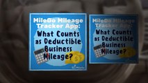 MileGo Mileage Tracker App: What Counts as Deductible Business Mileage?