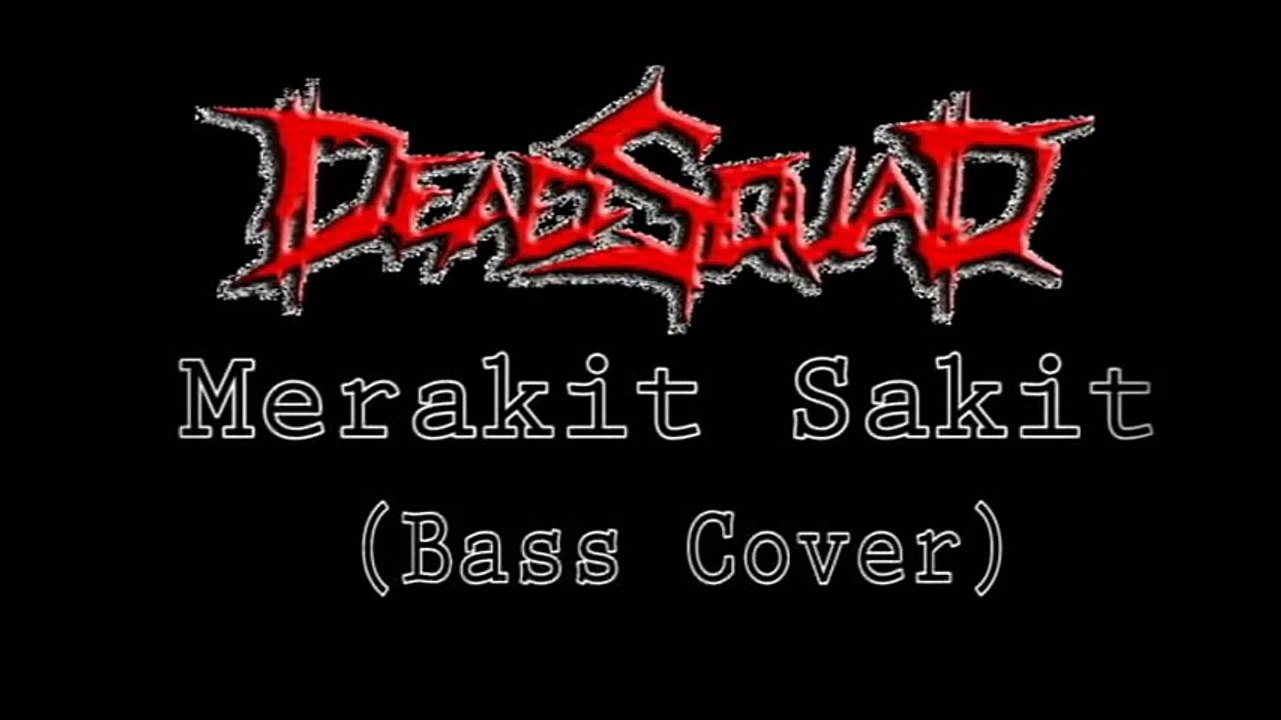 DeadSquad - Merakit Sakit (Bass Cover)