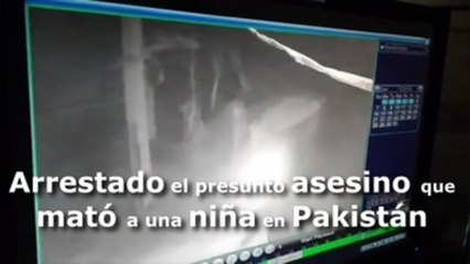 Arrestado el presunto asesino que mató a una niña de 7 años en Pakistán