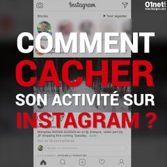 Comment cacher son activité sur Instagram ?