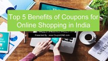Top 5 Benefits of Coupons for Online Shopping in India