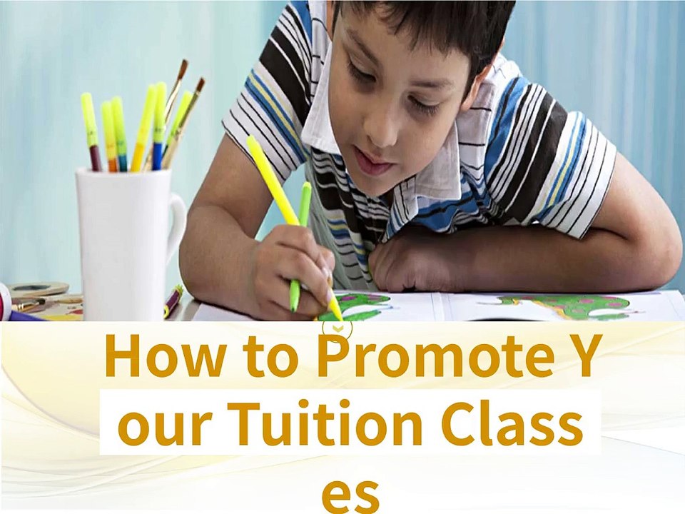 Promote Tuition classses | How to make popular your tuition classes | Tuition Classes