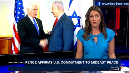 PERSPECTIVES | Pence affirms U.S. commitment to Mideast peace | Wednesday, January 24th 2018