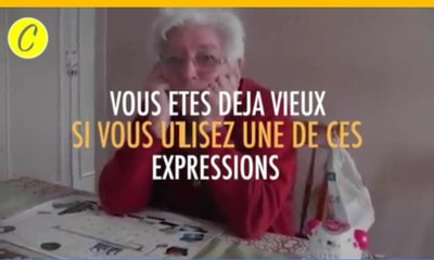 Vous êtes déjà vieux si vous utilisez une de ces expressions