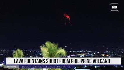 Lava fountains shoot from Philippine volcano
