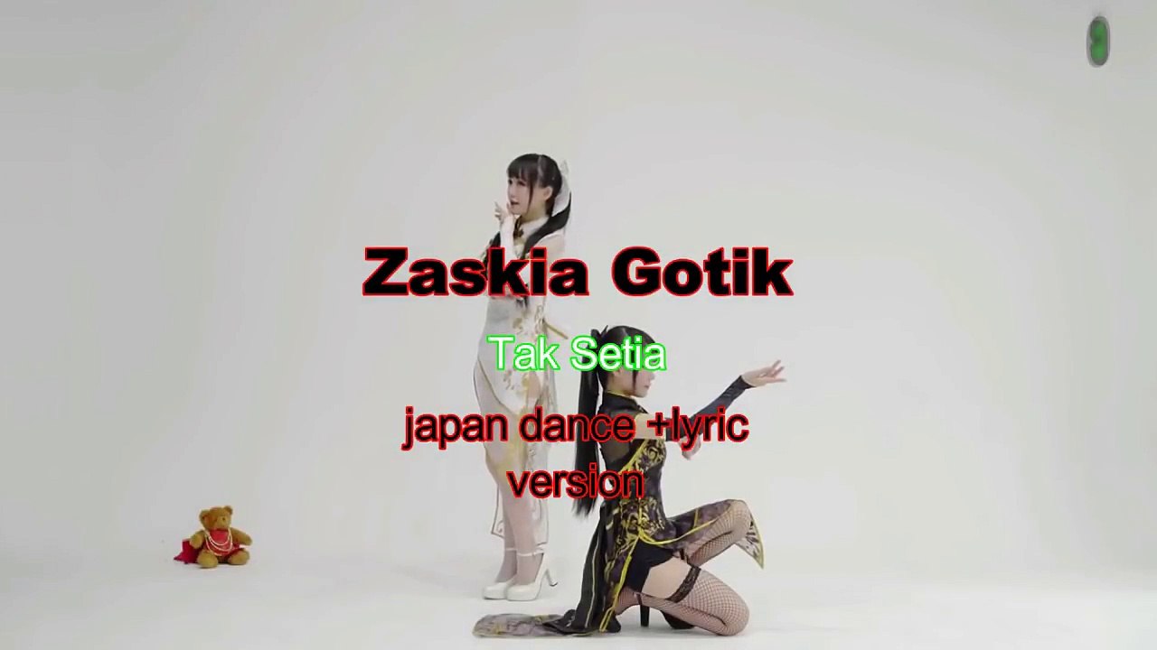 Zaskia Gotik - Tak Setia ( Japan Dance Lyric )