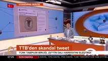Türk Tabipler Birliği'nden skandal Afrin açıklaması