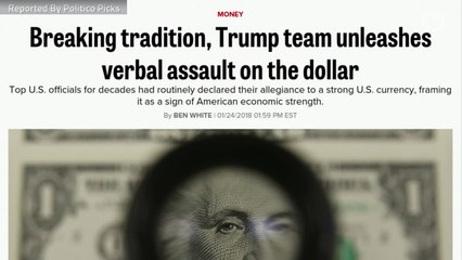 Breaking Tradition, Trump Team Unleashes Verbal Assault On U.S. Dollar
