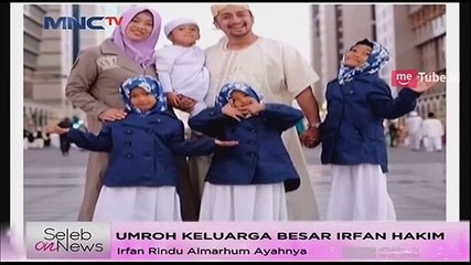 Скачать видео: Irfan Hakim Rindu Almarhum Ayahnya Saat Umroh Bersama Keluarga Besar