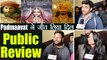 Padmaavat Public Review : Ranveer Singh, Deepika Padukone steal the show | FilmiBeat