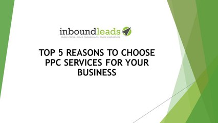 Top 5 Reasons To Choose PPC Services For Your Business