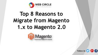 Top 8 Reasons to Migrate from Magento 1.x to Magento 2.0