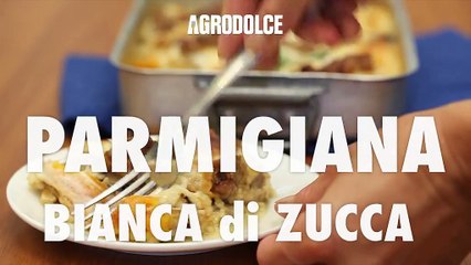 PARMIGIANA di ZUCCA