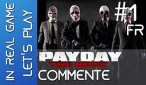 PAYDAY LET'S PLAY COOP - Ep 1 - Attaque de banque - HD