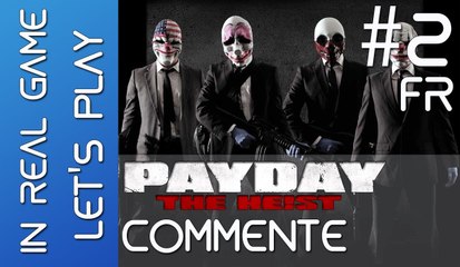 PAYDAY LET'S PLAY COOP - Ep 2 - Trahison - HD