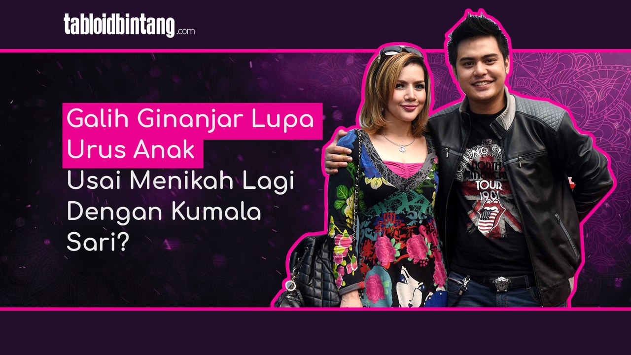 Galih Ginanjar Lupa Urus Anak Usai Menikah Lagi Dengan Kumala Sari?