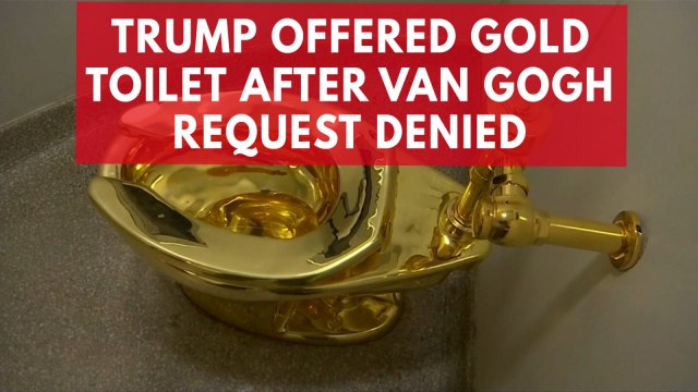 Trump asked to borrow Van Gogh art for White House, is offered gold toilet instead