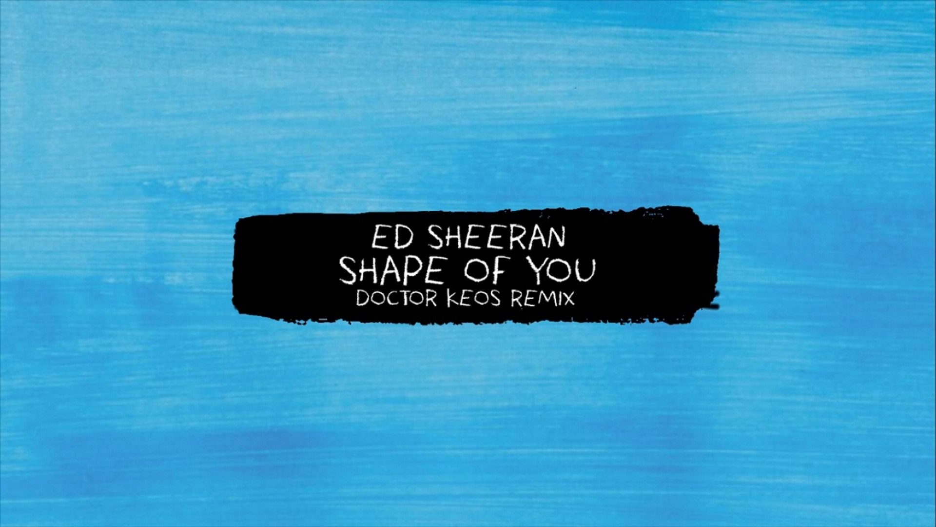 Ed Sheeran - Shape of You - (Doctor Keos Club House Remix 2018)