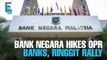 EVENING 5: BNM hikes OPR, banks and ringgit rally