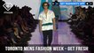Get Fresh Toronto Men's Fashion Week Fall/Winter 2017 How Fresh Does Fresh Get | FashionTV | FTV