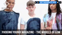 The Models of LCM SS17 presented by AMCK Models for Fucking Young! Magazine | FashionTV | FTV