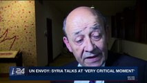 i24NEWS DESK | UN  Envoy: Syria talks at ' very critical moment'  | Thursday, January 25th 2018
