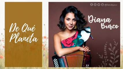 Diana Burco - De Qué Planeta