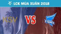 Highlights: KSV vs AFS | KSV eSports vs Afreeca Freecs | LCK Mùa Xuân 2018
