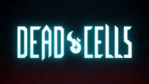 Dead Cells - Annonce des versions consoles