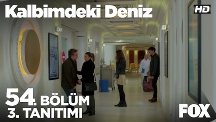 Kalbimdeki Deniz 54. Bölüm 3. Tanıtımı