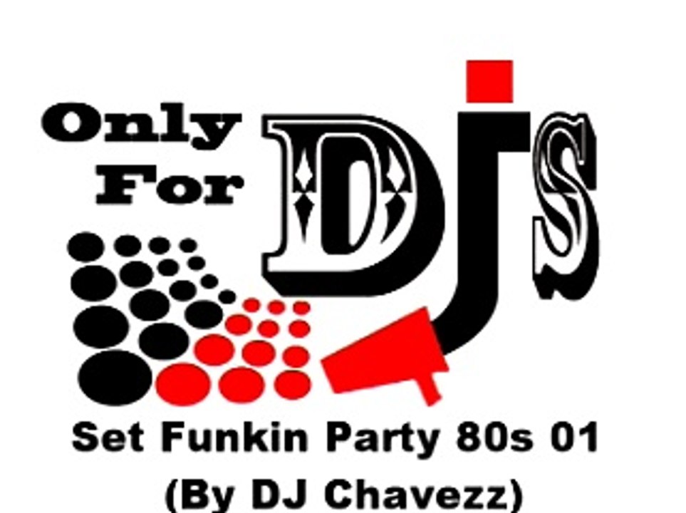 Set Funkin Party 80s 01(By DJ Chavezz)