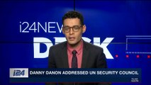 i24NEWS DESK | Danny Dannon addressed UN Security Council | Thursday, January 25th 2018