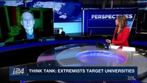 PERSPECTIVES | Think Tank: extremists target universities | Thursday, January 25th 2018
