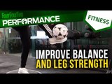 Gym workout | How to improve balance and leg strength | Soccer conditioning