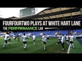 Performance Lab | FourFourTwo plays at White Hart Lane