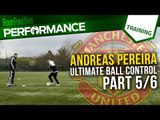Andreas Pereira | How to improve ball control | Part Five | Soccer Drills