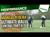 Andreas Pereira | How to improve ball control | Part Four | Soccer Drills