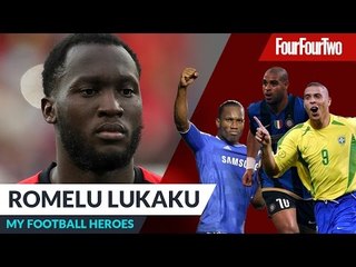 Romelu Lukaku | My football heroes