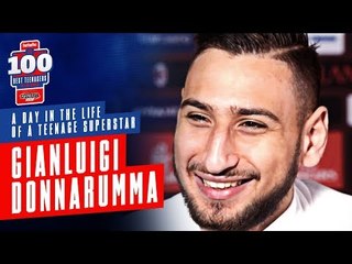 Gianluigi Donnarumma | A Day In The Life Of A Teenage Superstar