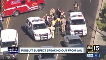 Pursuit suspect speaking out from jail after 60 mile chase