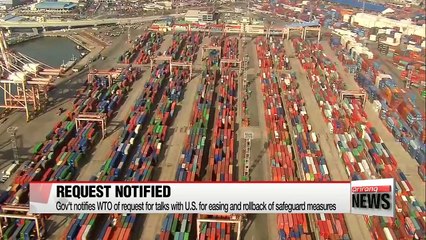 South Korea notifies WTO of its request for talks with U.S. over safeguard measures